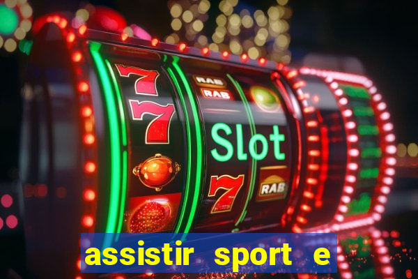 assistir sport e ponte preta